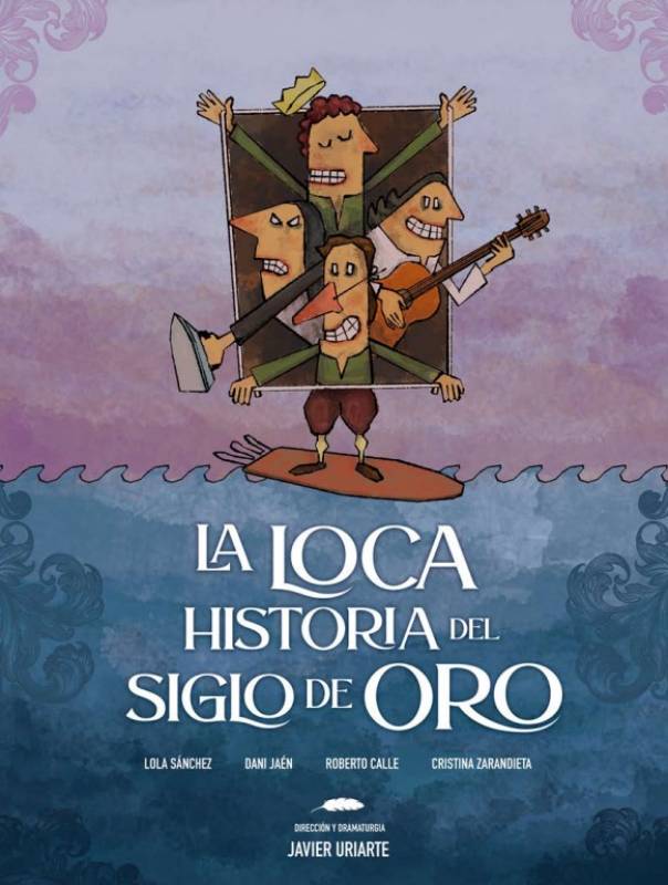 January 23 A comic look at the Golden Age of Spain at the seafront auditorium in Águilas