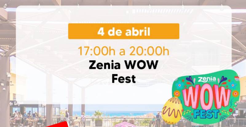 April 4 Zenia WOW Fest arrives in Orihuela Costa